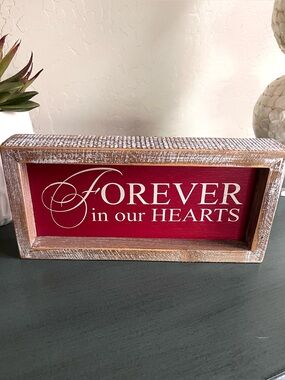 ❤️ "Forever in Our Hearts" ❤️Rustic Wood Sign